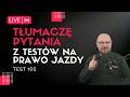 Test na prawo jazdy nr  1️⃣0️⃣5️⃣ – omówienie najtrudniejszych pytań (LIVE)