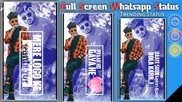 How To Make Full Screen Whatsapp Status Video Editing In Kinemaster !! Attitude Boy Status !!