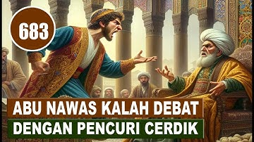 ABUNAWAS DIBUAT TAK BERKUTIK DEBAT DENGAN PENCURI DIPENGADILAN - HUMOR SUFI