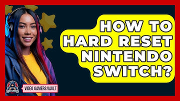 How To Hard Reset Nintendo Switch? - Video Gamers Vault