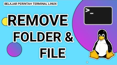Hapus Folder Dan FIle #9 - Belajar Perintah Terminal Linux Turunan Debian | CLI Linux