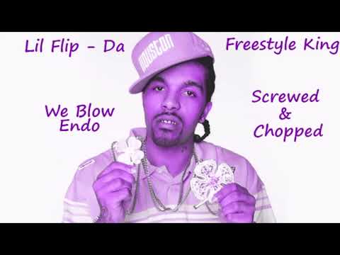 Lil Flip - Da Freestyle King aka We Blow Endo Freestyle (Screwed & Chopped) [The Leprechaun]