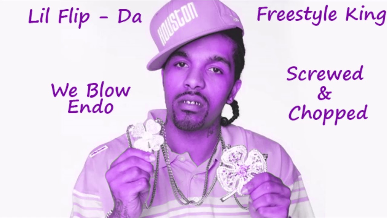 Lil Flip - Da Freestyle King aka We Blow Endo Freestyle (Screwed & Chopped) [The Leprechaun]