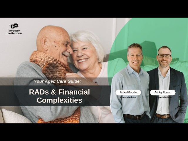 Your Aged Care Guide: RADs & Financial Complexities