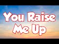 You Raise Me Up (lyrics) - Westlife (Lyrics)