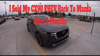 Selling My 2024 CX90 PHEV Back To Mazda After 2 Months