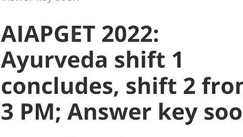 AIAPGET 2022 SHIFT 1,2 ANSWER KEY RELEASED DATE, LATEST NEWS AIAPGET RESULT, CUTOFF RELEASED DATE