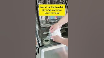 Công Dụng Của Muối Làm Mềm Nước Trong Máy Rửa Bát Như Thế Nào?