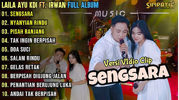 Sengsara - Simpatik Music Full Album Terbaru || Laila Ayu ft. Irwan DA Full Album || Dangdut Koplo