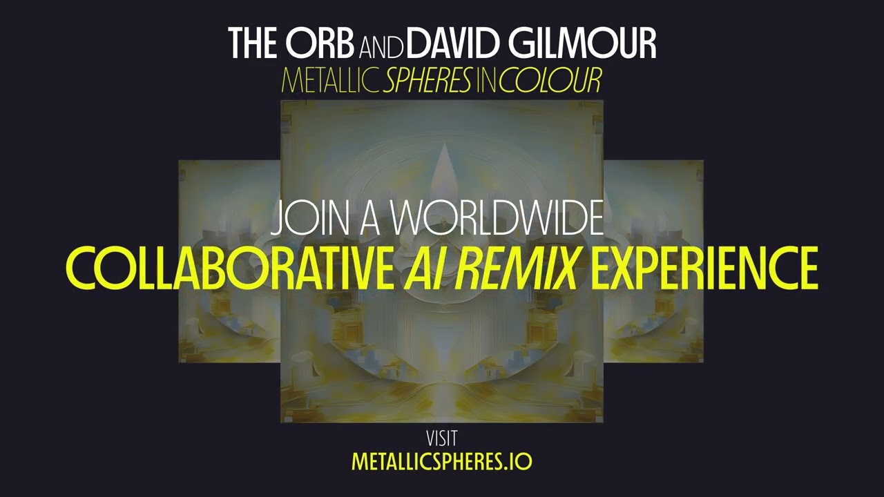 The Orb and David Gilmour 'Metallic Spheres In Colour' AI Global