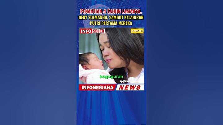 Penantian 4 Tahun Lamanya, Deny Soemargo, Sambut Kelahiran Putri Pertama Mereka
