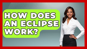 How Does An Eclipse Work? - Physics Frontier