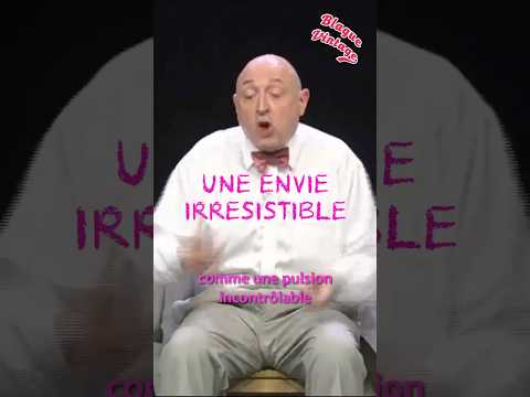 Une envie irrésistible