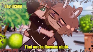 【That one Halloween night. | GAY BL | GCMM 】