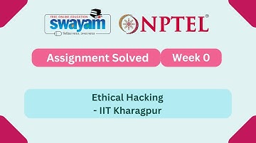 Ethical Hacking Week 0 || NPTEL ANSWERS || My Swayam || IIT Kharagpur #nptel #nptel2025 #myswayam