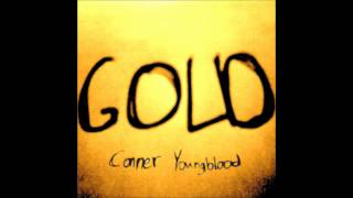 Miniatura del video "Conner Youngblood - Gold"