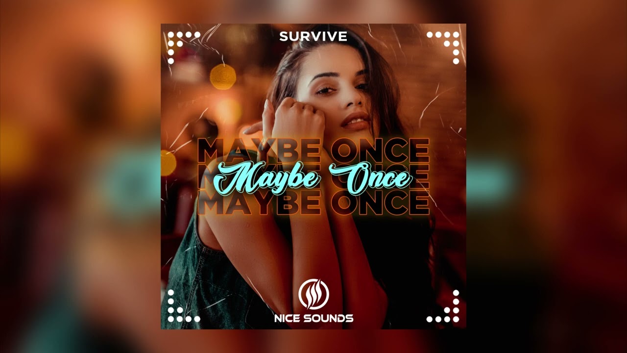 Watch Survive - Maybe Once on YouTube Watch Survive - Maybe Once on YouTube