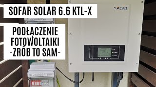 Samodzielny montaż, podłączenie fotowoltaiki 6kWp, Sofar Solar Zrób To Sam