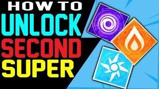 HOW TO UNLOCK SECOND SUBCLASS Destiny 2 Forsaken - Additional Supers