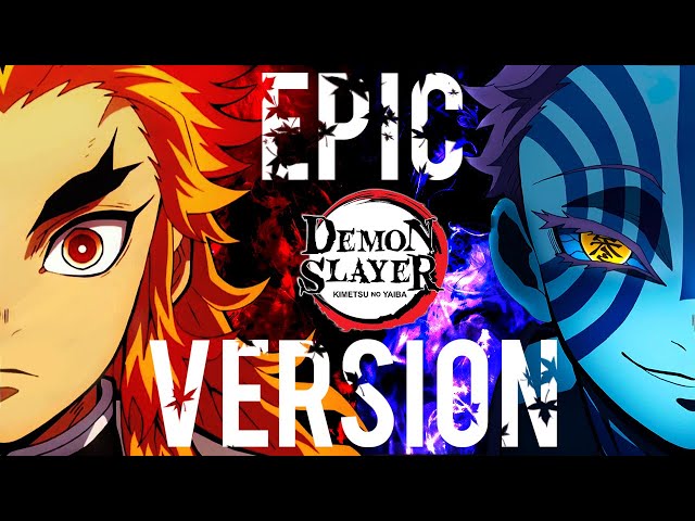 Demon Slayer - Rengoku VS Akaza Theme Epic Version (Mugen Train OST Cover) class=