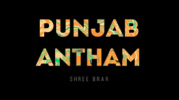 Punjab Anthem : Shree Brar(official video) | New Punjabi Songs | Latest Punjabi songs 2022