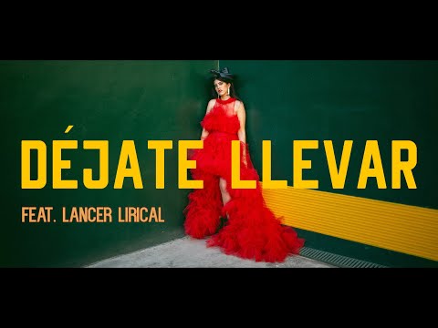 Ana Rizo - Déjate llevar (feat. Lancer Lirical)