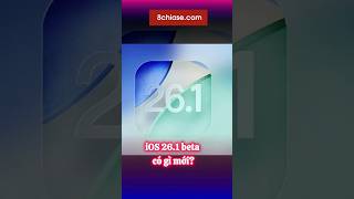 Bản cập nhật iOS 26.1 beta có gì mới? Có nên cập nhật? | 8chiase Official