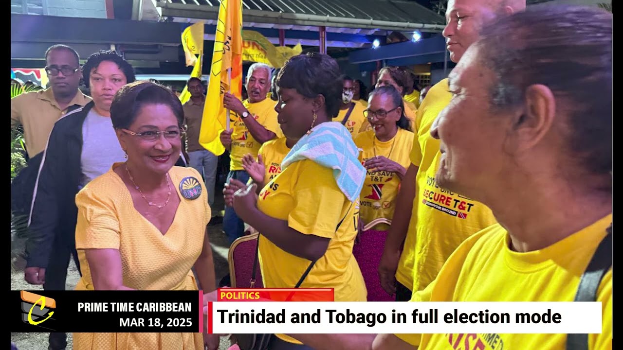 CARIBBEAN POLITICAL LEAD; Trinidad and Tobago in full election mode
