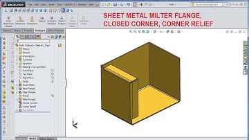 Solidworks Sheet Metal Tutorial 2 Milter Flange, Closed Corner and Corner Relief.