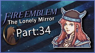 Part 34 | Fire Emblem: The Lonely Mirror | Boat Escape Map! + Many Opinions On GBA FE & Balance :)