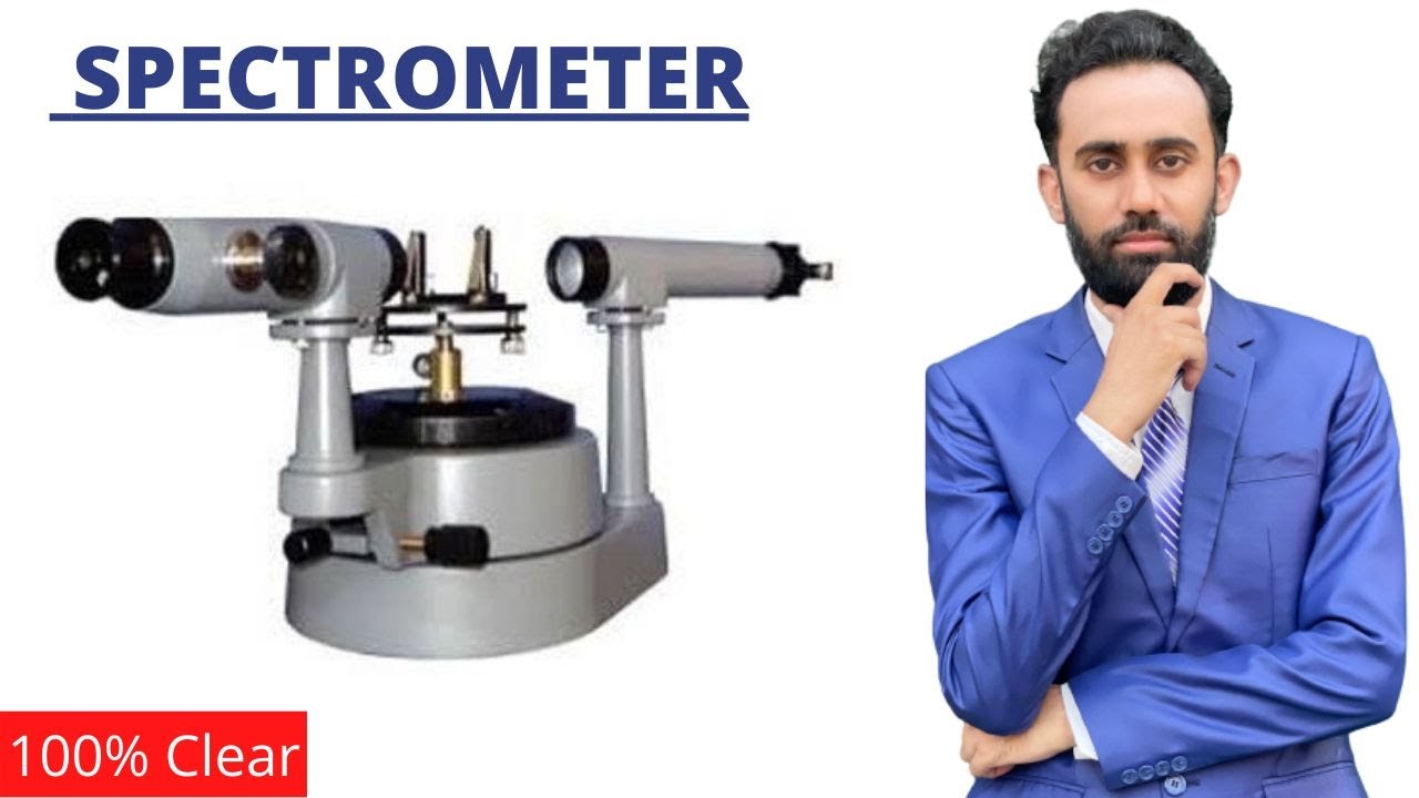 Spectrometer Class 11 Physics ǀǀ Spectrometer Instrument ǀǀ