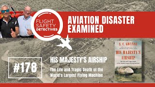 The Aviation Disaster that Ended an Empire – Episode 178
Todd Curtis, Greg Feith, and John Goglia interview historian and author S.C. Sam Gwynne, about his latest book, His Majestys Airship. The book tells the story of the crash of the British R101 in France in 1930.
The book discusses how the airship R101 was a key part of the British governments plan to cut by more than half the time it took to travel to distant parts of its empire such as Australia and India. The R101 crashed during its first commercial flight.
The aviation disaster killed 48 people. Among those lost was the commander of the airship, who 11 years before had also been the first person to command an airship on a round trip journey across the Atlantic.
While the Hindenburg disaster is better known, this tale has many intriguing impacts on the evolution of rigid airships and aviation safety.
Don’t miss what’s to come from the Flight Safety Detectives - subscribe to the Flight Safety Detectives YouTube channel, listen at your favorite podcast service and visit the Flight Safety Detectives website.
Music: “Inspirational Sports” license ASLC-22B89B29-052322DDB8 The Aviation Disaster that Ended an Empire – Episode 178