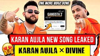 Karan Aujla New Song Leaked - Gangsta 2 | Karan Aujla X Divine Song Video Done | Karan Aujla