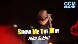 SHOW ME THE WAY JOHN SCHLITT LYRICS VIDEO
