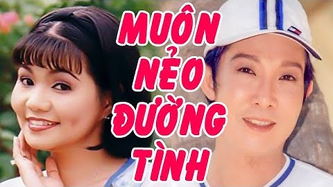 MUÔN NẺO ĐƯỜNG TÌNH | Cải lương Vũ Linh, Ngọc Huyền, Hồng Nga, Thanh Hằng CLXH | Cải Lương Tôi Yêu