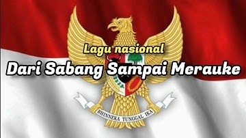 DARI SABANG SAMPAI MERAUKE | LAGU WAJIB | LAGU NASIONAL | LAGU WAJIB NASIONAL