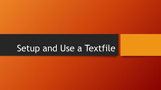 Textfiles  - Set Up And Use A Textfile (Steps)