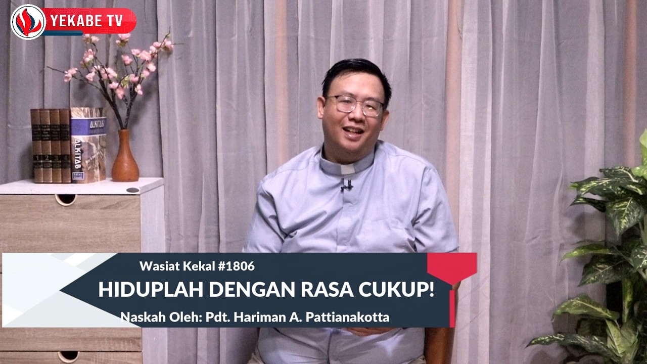 WASIAT KEKAL 1806 - HIDUPLAH DENGAN RASA CUKUP!