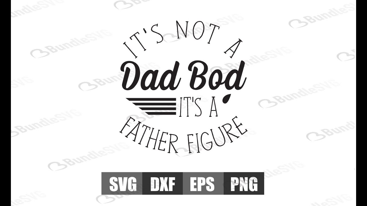 Free 162 Free Svg Dad Bod Father Figure Svg SVG PNG EPS DXF File