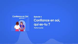 (Épisode 4) Soft Skill, Qui-Es Tu ? - La Confiance en Soi screenshot 4