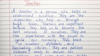 Write a short essay on Teacher | Essay