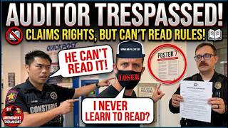 Auditor Fails Basic Reading Comprehension & Gets TRESPASSED.