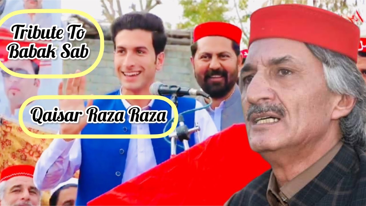 Tribute To Sardar Hussain Babak Sab🚩 Qaisar Raza Raza Poetry swabi The ...
