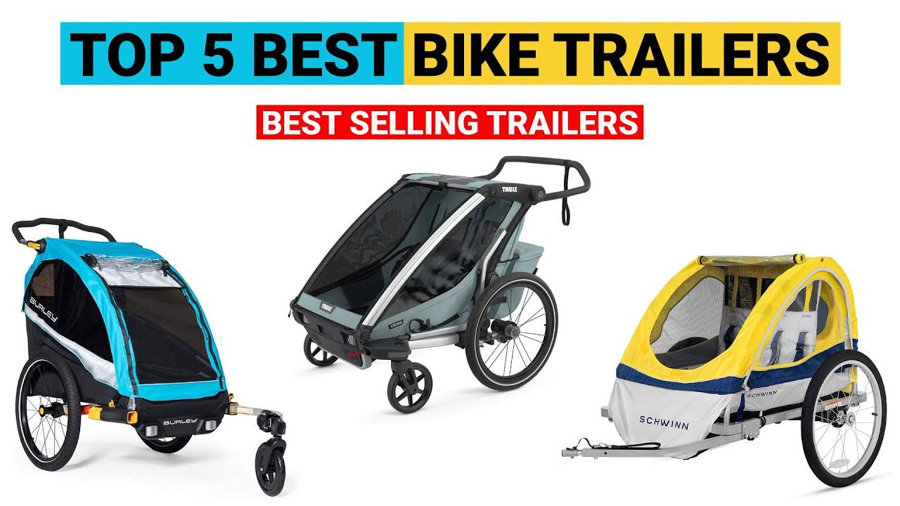 Top 5 Best Bike Trailers Review and Buying Guide [Top 5 Bike Trailer