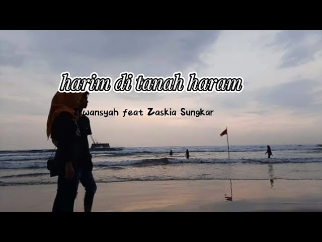 harim di tanah haram - Irwansyah feat Zaskia Sungkar ( lirik lagu) class=