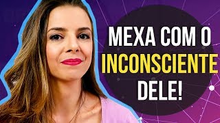 5 Atitudes que Mexem com os Homens (Luiza Vono)