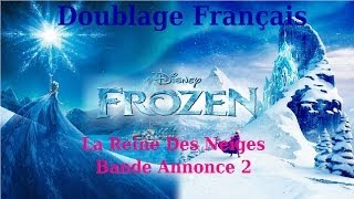 La Reine Des Neiges - Bande Annonce 2 [French Fandub]
