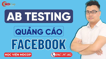 Hướng dẫn ab testing quảng cáo facebook