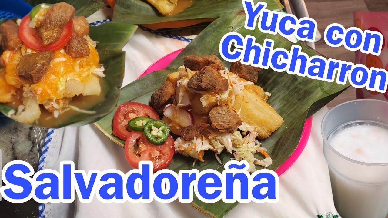 YUCA CON CHICHARRON SALVADOREÑA #yuca