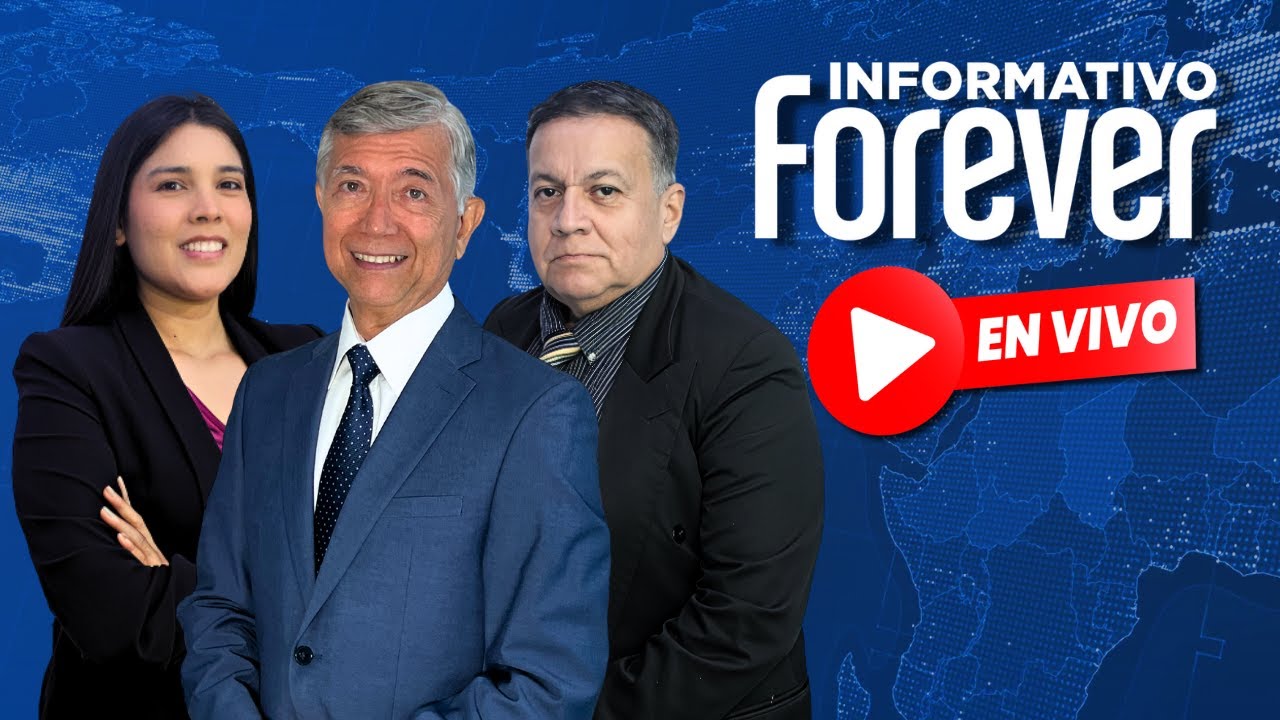 🔴 EN VIVO | INFORMATIVO FOREVER